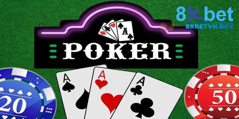 Đôi nét về game Bài poker là gì?