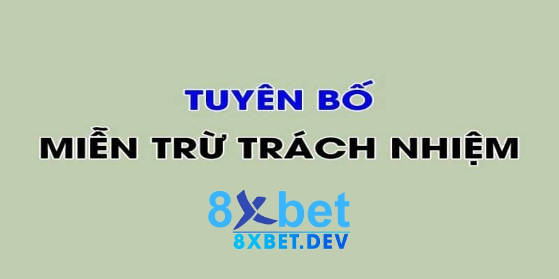 Hỗ trợ miễn trừ trách nhiệm của 8xbet cho thành viên